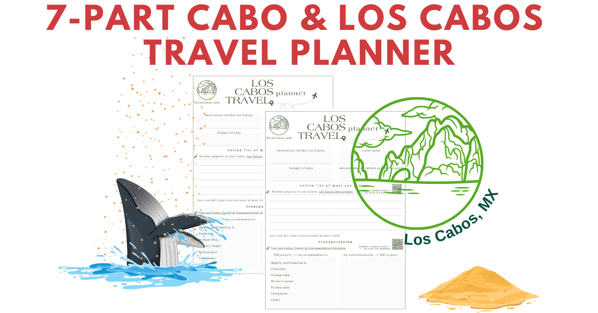 7-part Cabo and Los Cabos Travel planner & Organiser